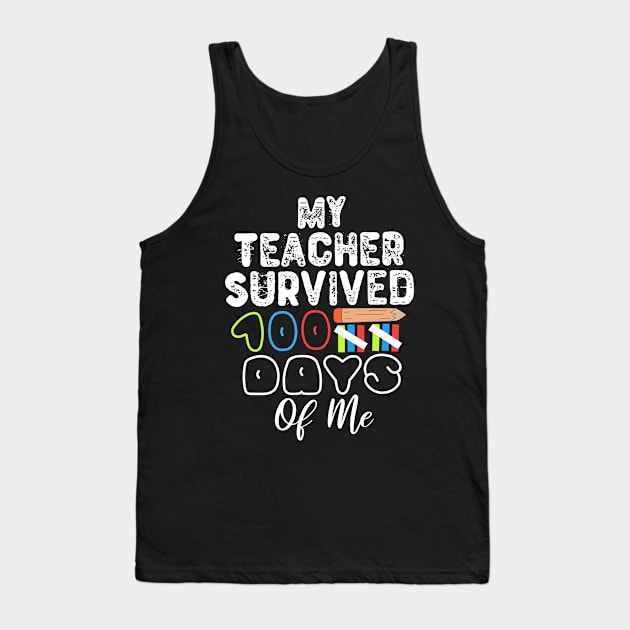 My Teacher Survived 100 Days Of Me Tank Top by Yyoussef101